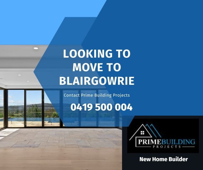 looking to move to Blairgowrie - Prime Building Projects